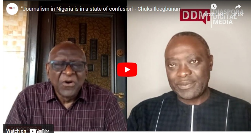 “Journalism in Nigeria is in a state of confusion’ – Chuks Iloegbunam
